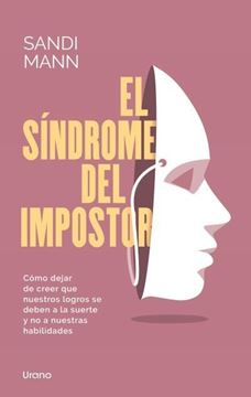 EL SÍNDROME DEL IMPOSTOR "Cuando creemos que nuestros logros se deben a la suerte y no a nuestras"