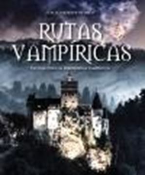 Rutas Vampíricas "Un viaje por los territorios vampíricos"