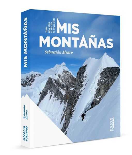 Mis montañas. Toda una vida al filo de lo imposible