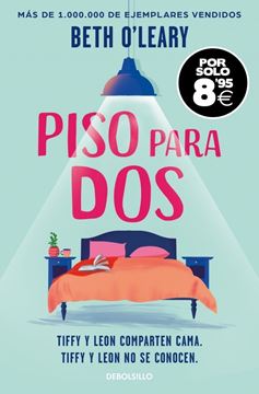 Piso para dos (Campaña Black Friday) "Tiffy y Leon comparten cama. Tiffy y Leon no se conocen"