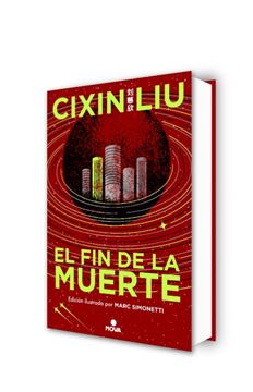 El fin de la muerte (Trilogía de los Tres Cuerpos  edición ilustrada  3)