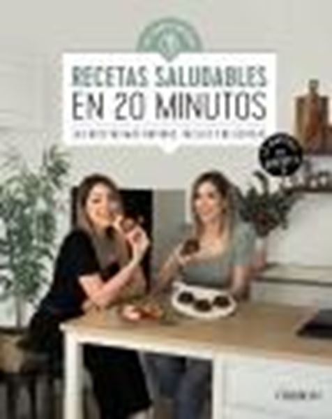 Recetas saludables en 20 minutos "Las recetas más rápidas, fáciles y deliciosas"